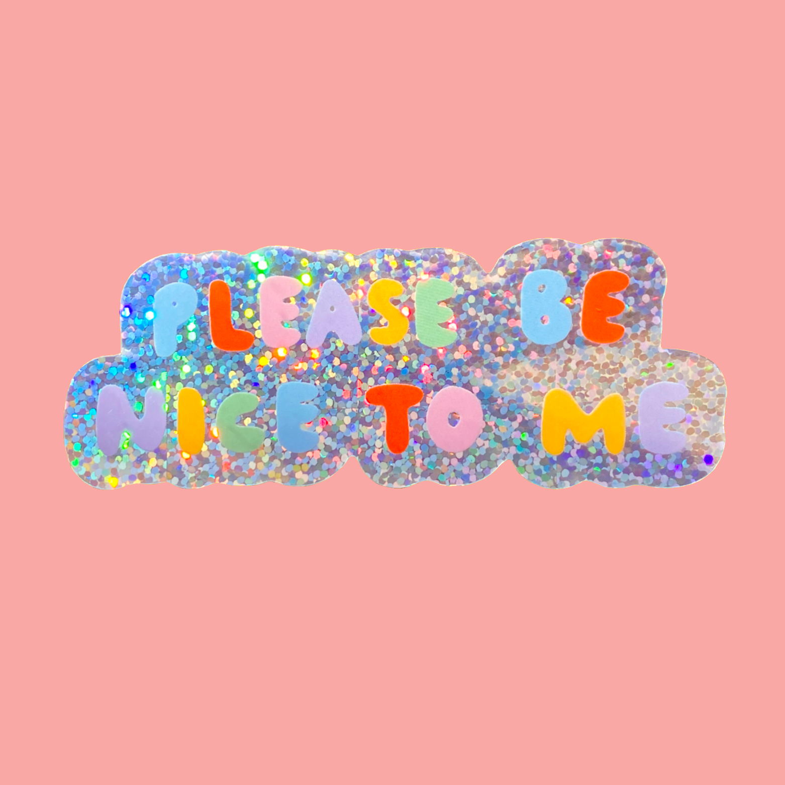 The Peach Fuzz - Please Be Nice To Me Sticker