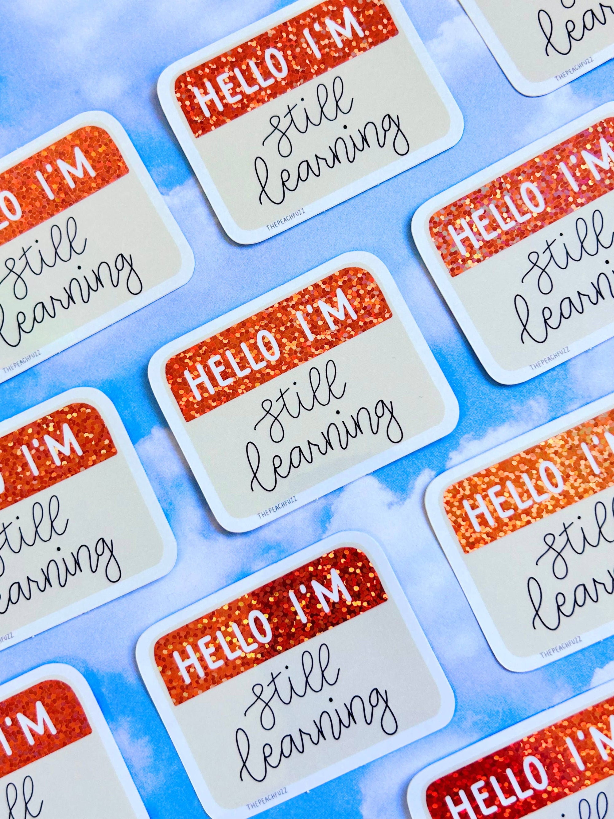 The Peach Fuzz - Hello I'm Still Learning Glitter Sticker