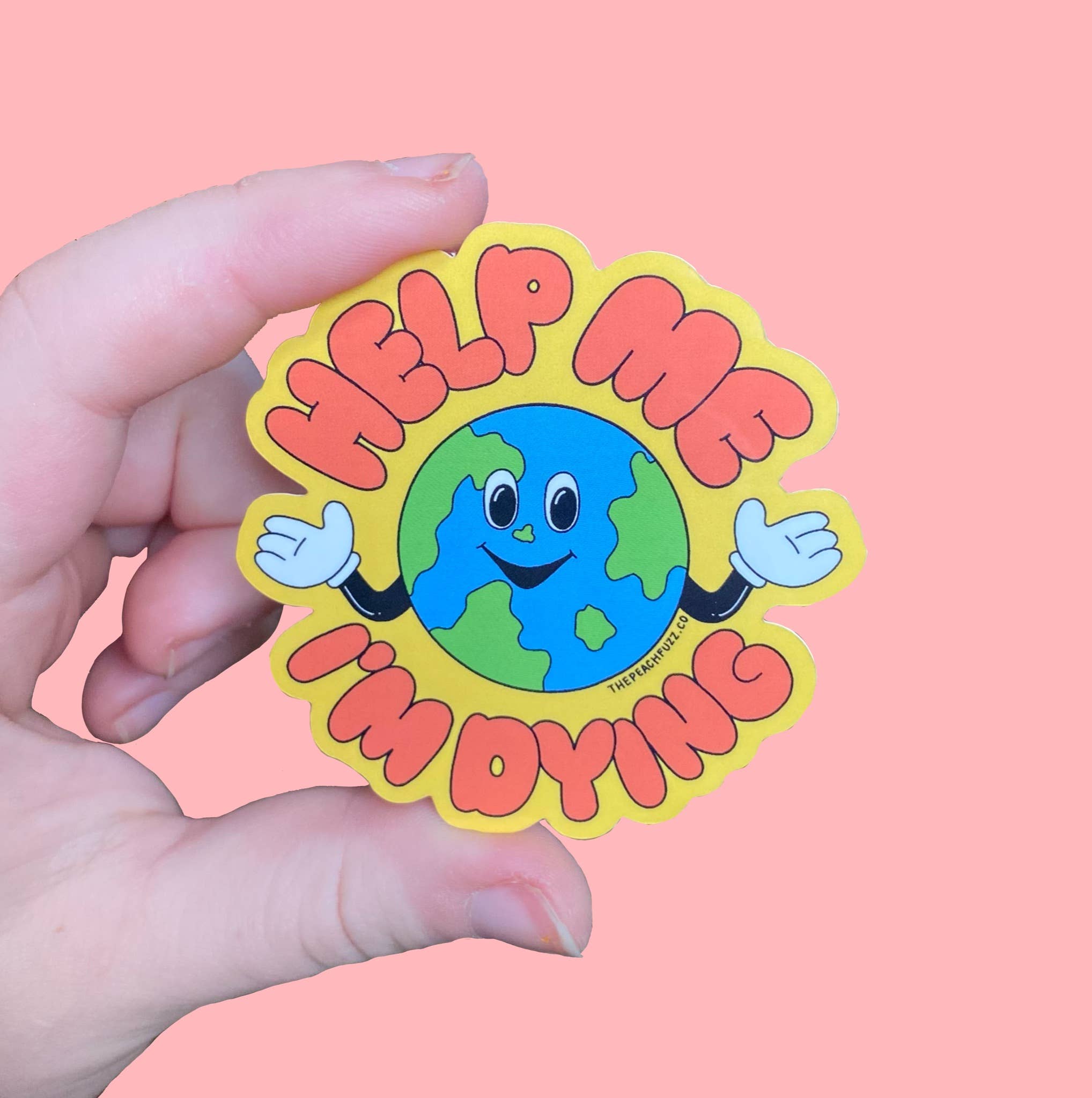 The Peach Fuzz - Help Me, I’m Dying Sticker
