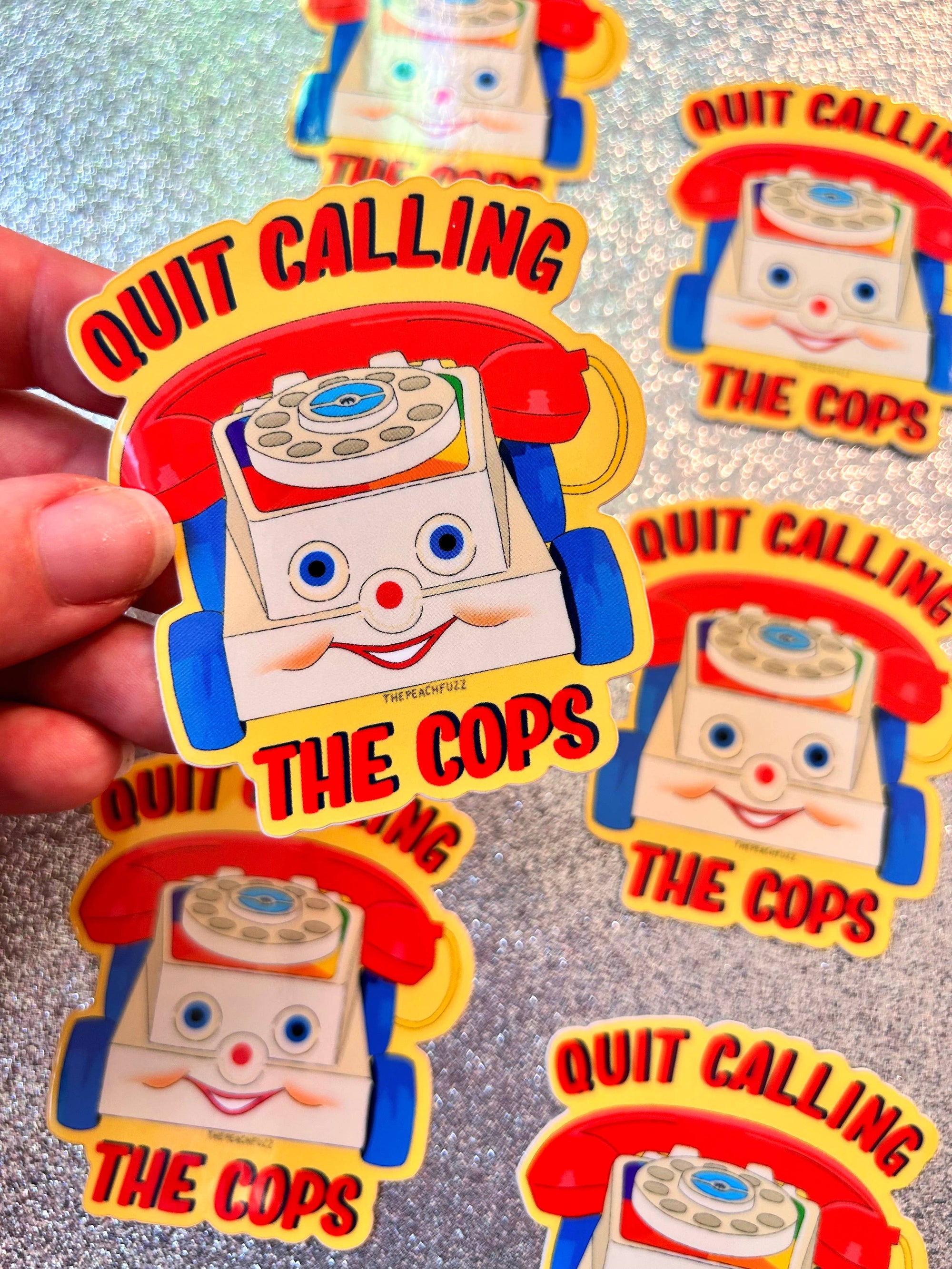 The Peach Fuzz - Quit Calling The Cops Sticker